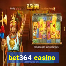 bet364 casino